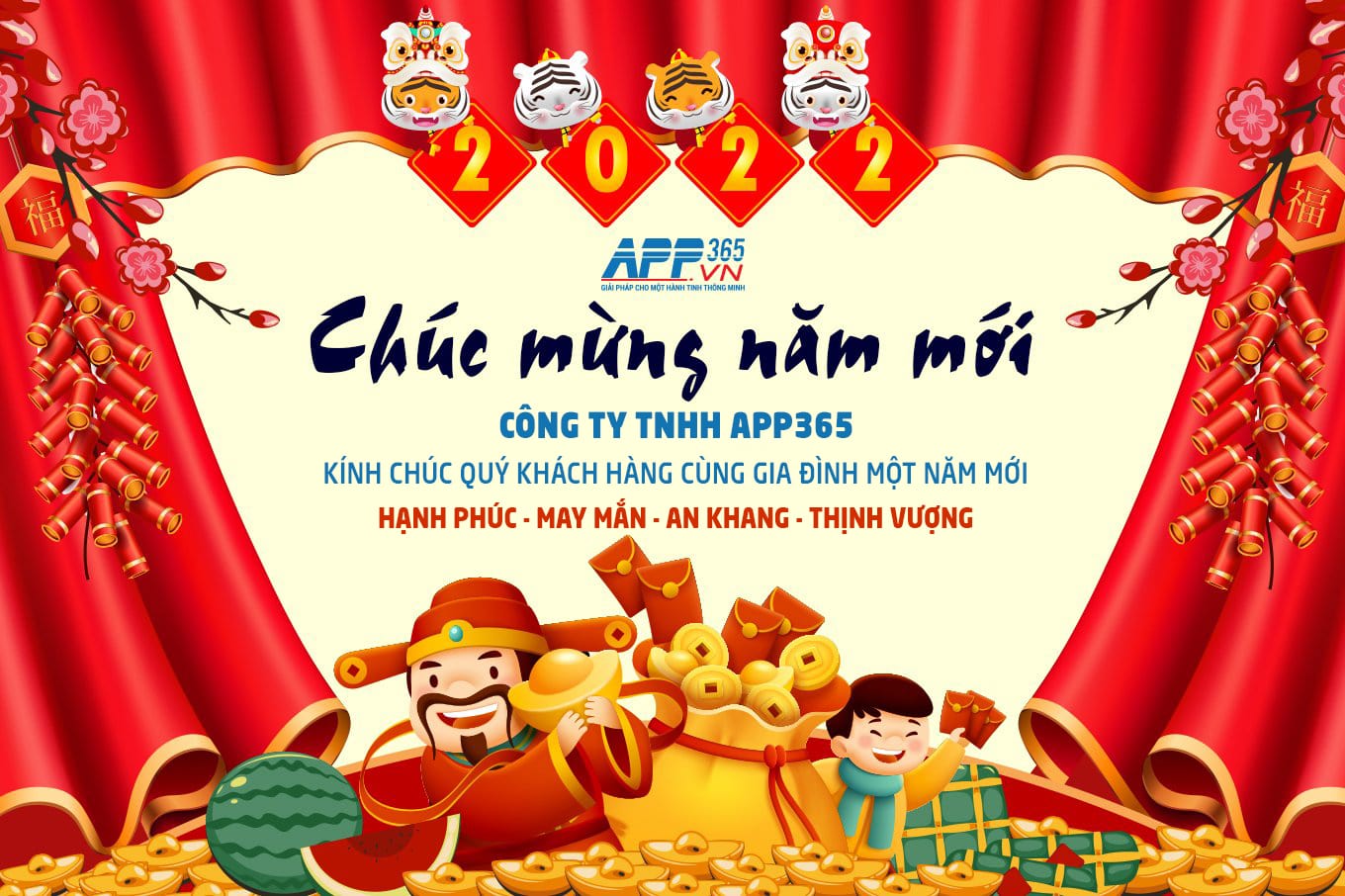 Công ty TNHH APP365 chuyên thiết kế App Mobile và Website theo yêu cầu xin kính chúc Quý khách hàng cùng gia đình một năm mới Hạnh Phúc - May Mắn - An Khang - Thịnh Vượng - Vạn sự như ý